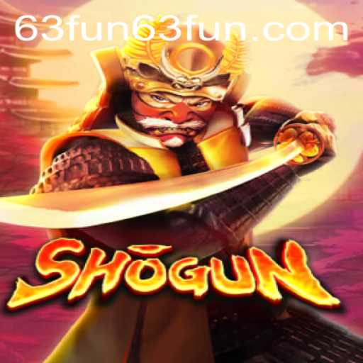 Shogun and the 63 FUN Experience