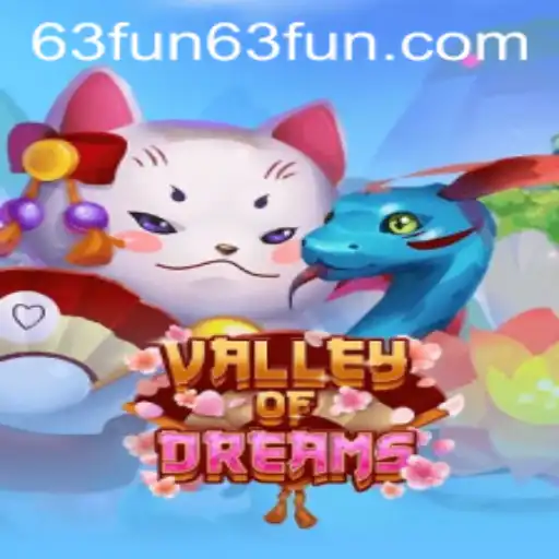 ValleyofDreams: Exploring the Enchanting World of 63 FUN